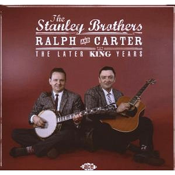 Ralph And Carter-The Later King Years, The Stanley Brothers