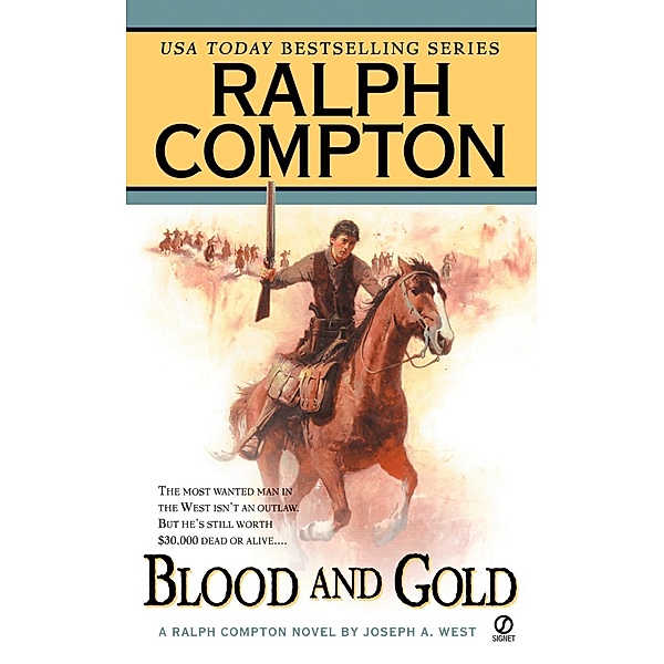 Ralph Compton Blood and Gold / A Ralph Compton Western, Joseph A. West, Ralph Compton