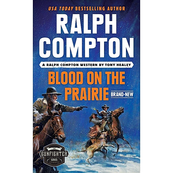Ralph Compton Blood on the Prairie / The Gunfighter Series, Tony Healey, Ralph Compton