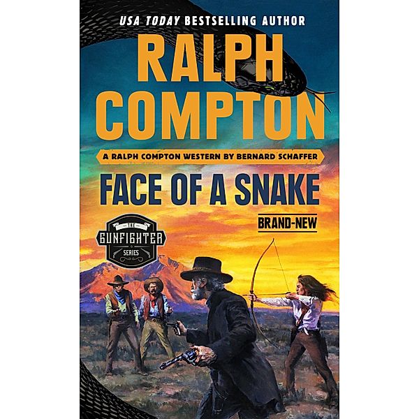 Ralph Compton Face of a Snake / The Gunfighter Series, Bernard Schaffer, Ralph Compton