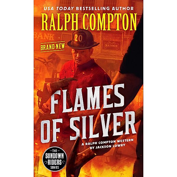 Ralph Compton Flames of Silver / The Sundown Riders Series, Jackson Lowry, Ralph Compton