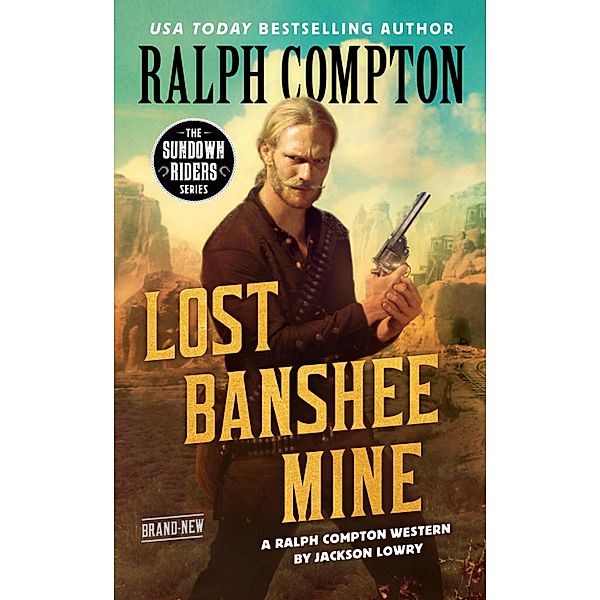 Ralph Compton Lost Banshee Mine / The Sundown Riders Series, Jackson Lowry, Ralph Compton