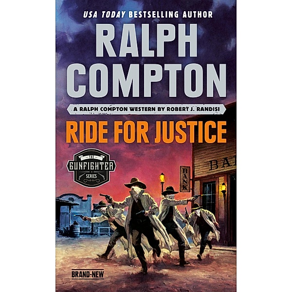 Ralph Compton Ride for Justice / The Gunfighter Series, Robert J. Randisi, Ralph Compton