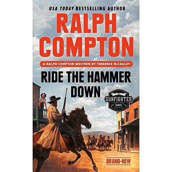 Ralph Compton Ride the Hammer Down / The Gunfighter Series, Terrence Mccauley, Ralph Compton