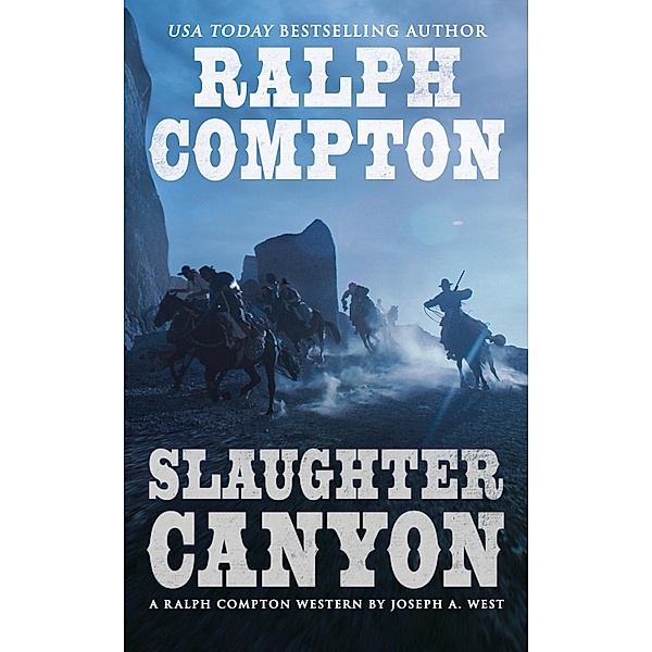 Ralph Compton Slaughter Canyon / A Ralph Compton Western, Joseph A. West, Ralph Compton