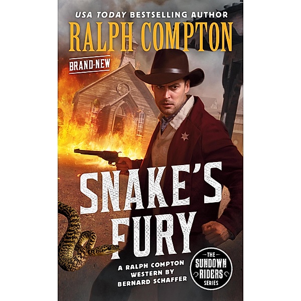 Ralph Compton Snake's Fury / The Sundown Riders Series, Bernard Schaffer, Ralph Compton