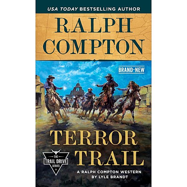 Ralph Compton Terror Trail / The Trail Drive Series, Lyle Brandt, Ralph Compton