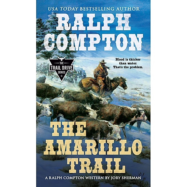 Ralph Compton the Amarillo Trail / The Trail Drive Series, Jory Sherman, Ralph Compton