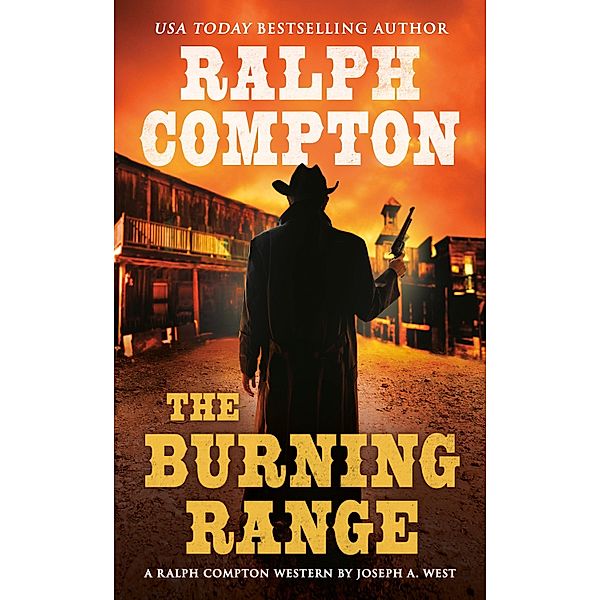 Ralph Compton the Burning Range / A Ralph Compton Western, Joseph A. West, Ralph Compton