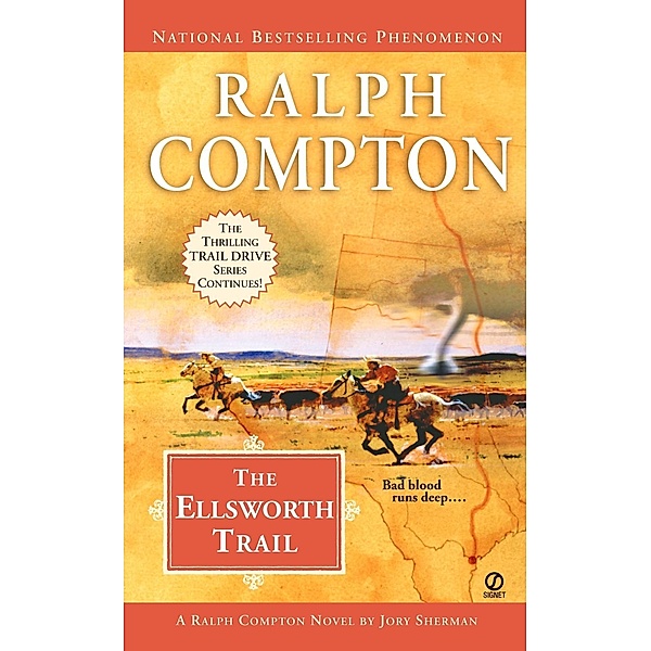 Ralph Compton the Ellsworth Trail / The Trail Drive Series, Ralph Compton, Jory Sherman