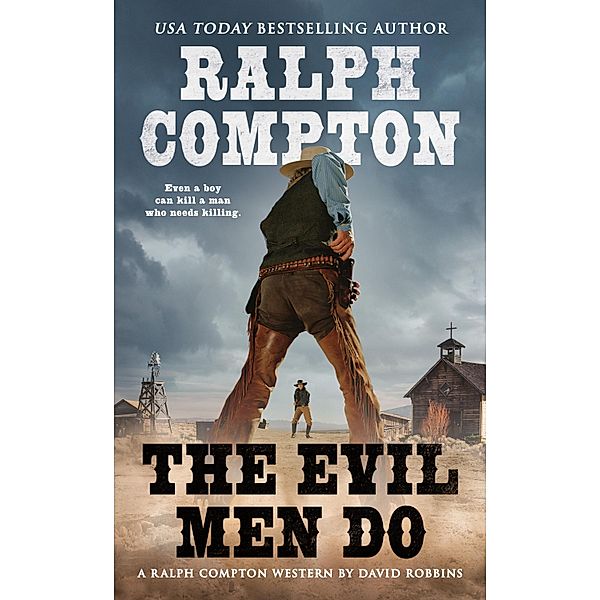 Ralph Compton the Evil Men Do / A Ralph Compton Western, David Robbins, Ralph Compton