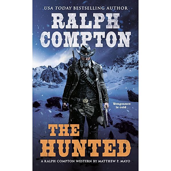 Ralph Compton The Hunted / A Ralph Compton Western, Matthew P. Mayo, Ralph Compton