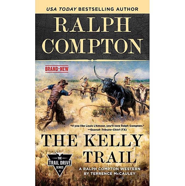 Ralph Compton The Kelly Trail / The Trail Drive Series, Terrence Mccauley, Ralph Compton