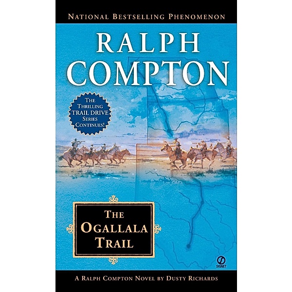 Ralph Compton the Ogallala Trail / The Trail Drive Series, Ralph Compton, Dusty Richards