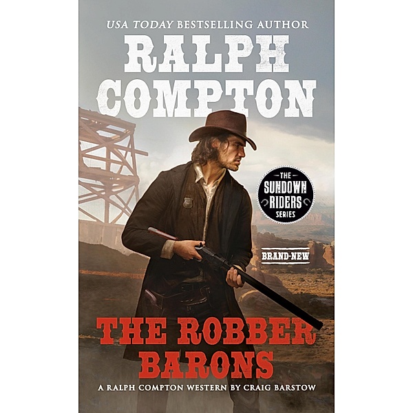 Ralph Compton The Robber Barons / The Sundown Riders Series, Craig Barstow, Ralph Compton