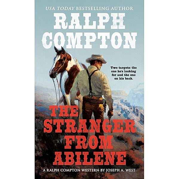Ralph Compton the Stranger From Abilene / A Ralph Compton Western, Joseph A. West, Ralph Compton