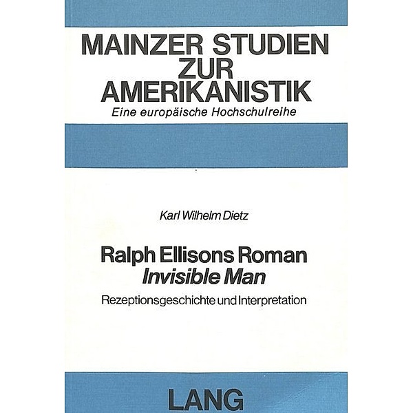 Ralph Ellisons Roman Invisible Man, Karl-Wilhelm Dietz