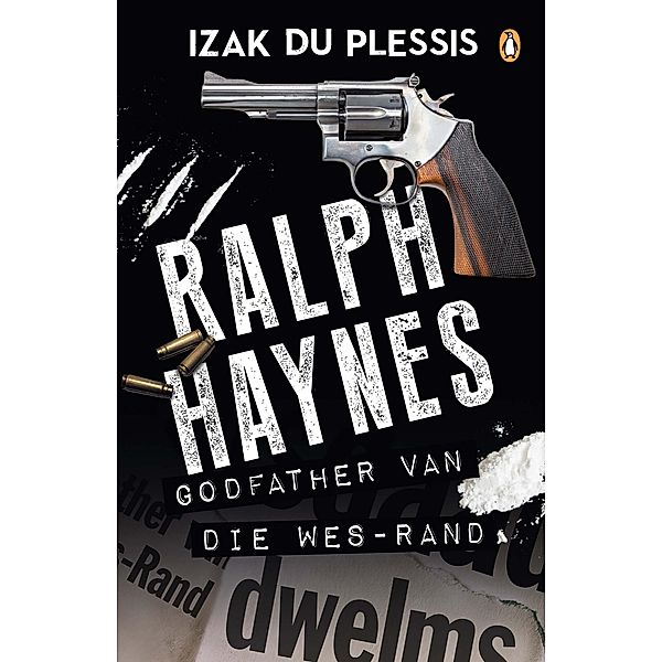 Ralph Haynes - Godfather van die Wes-Rand, Izak Du Plessis