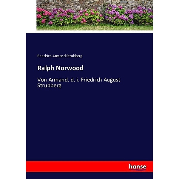 Ralph Norwood, Friedrich Armand Strubberg