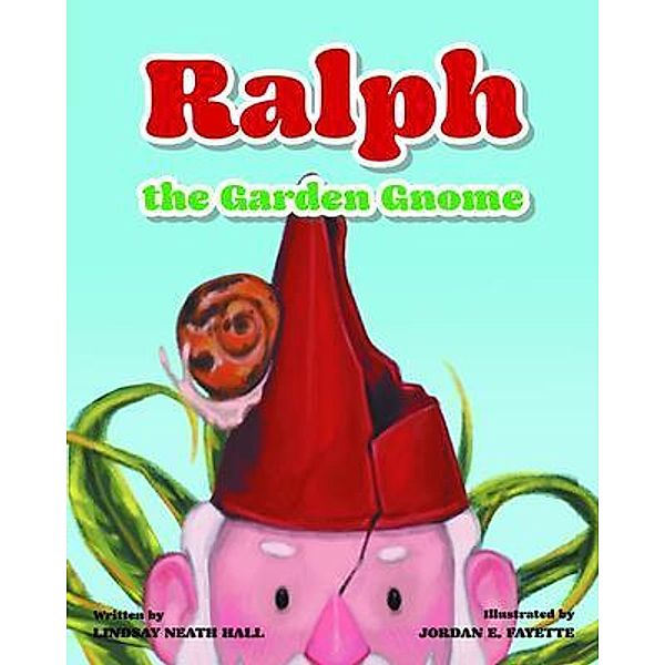 Ralph the Garden Gnome, Lindsay Neath Hall