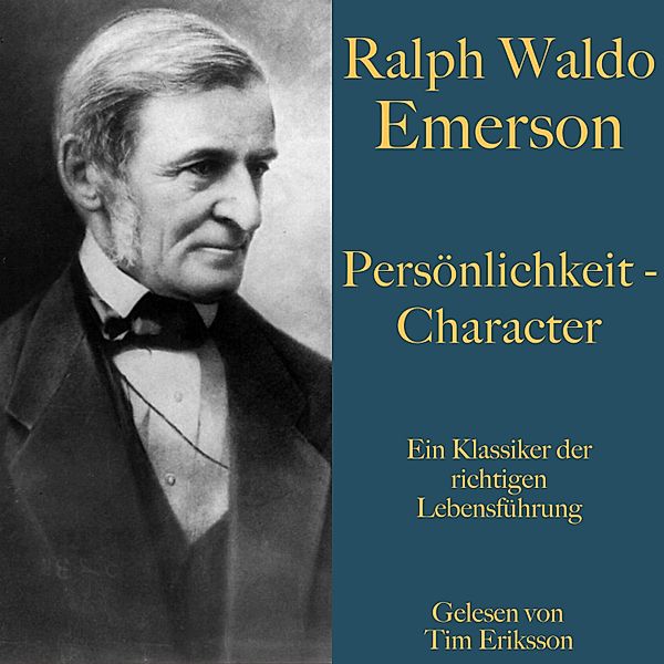 Ralph Waldo Emerson: Persönlichkeit – Character, Ralph Waldo Emerson