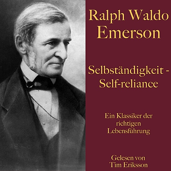 Ralph Waldo Emerson: Selbständigkeit – Self-reliance, Ralph Waldo Emerson