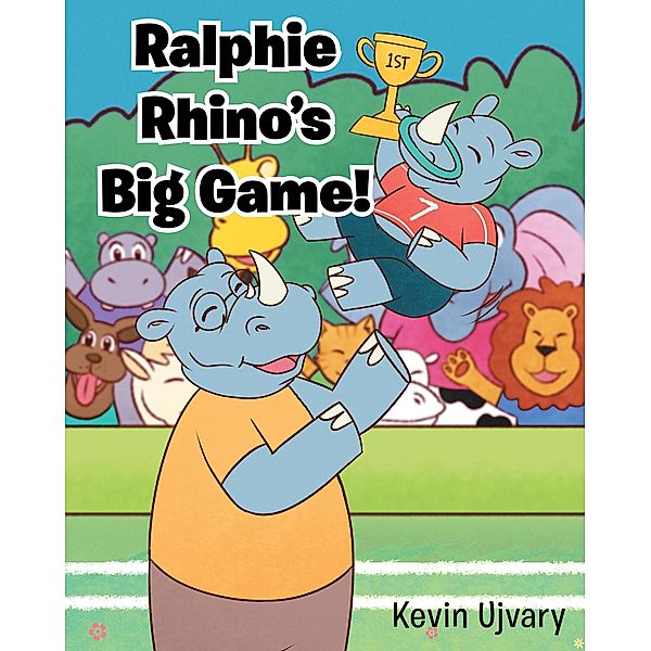 Ralphie Rhino's Big Game!, Kevin Ujvary