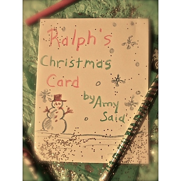 Ralph's Christmas Card, Amy Saia