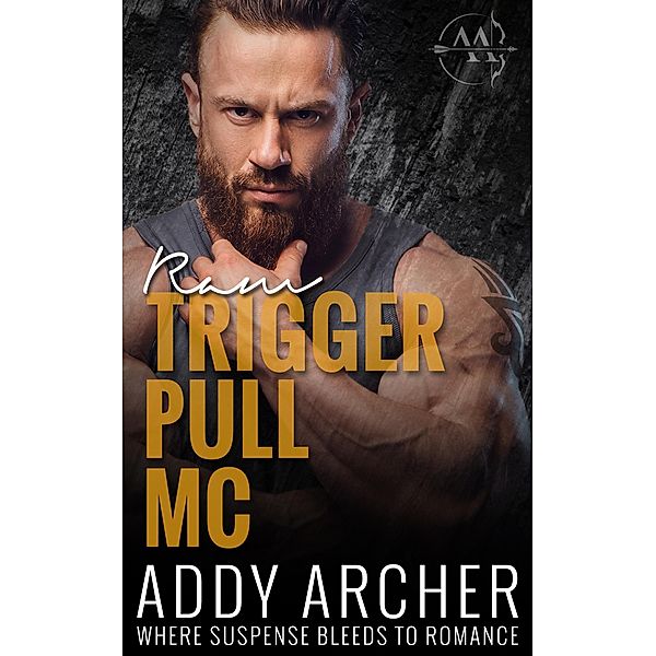 Ram (Trigger Pull MC, #3) / Trigger Pull MC, Addy Archer