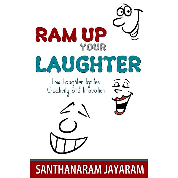 Ram Up Your Laughter, Santhanaram Inc. Jayaram