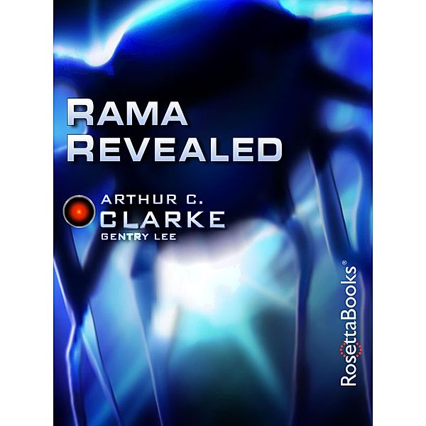 Rama Revealed / Rama, Arthur C. Clarke, Gentry Lee