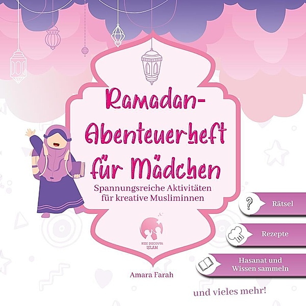 Ramadan-Abenteuerheft für Mädchen | Ramadan Aktivitätenheft | Islamische Kinderbücher | Ramadan Bücher, Amara Farah