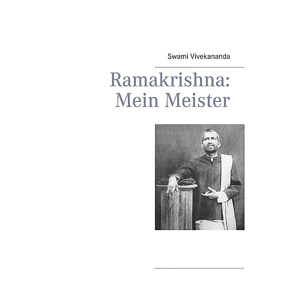 Ramakrishna: Mein Meister, Swami Vivekananda
