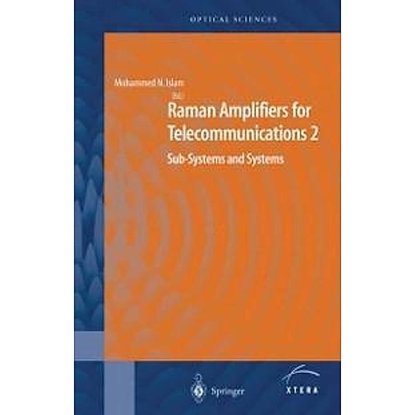 Raman Amplifiers for Telecommunications 2 / Springer Series in Optical Sciences Bd.90/2