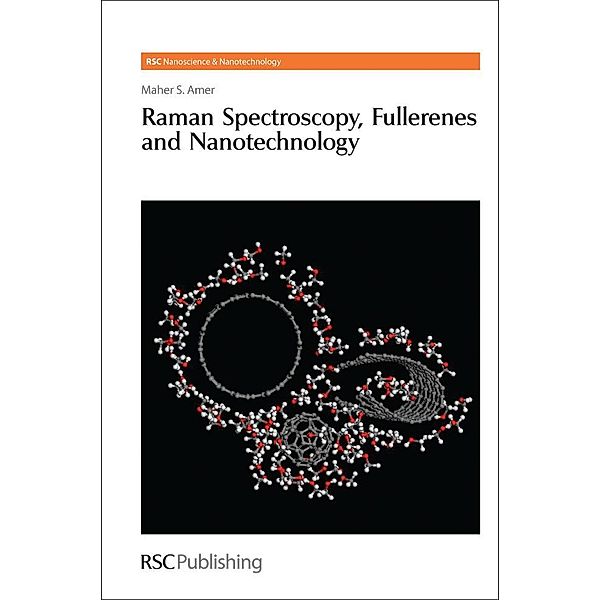 Raman Spectroscopy, Fullerenes and Nanotechnology / ISSN, Maher S Amer