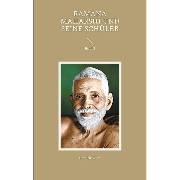 Ramana Maharshi und seine Schüler / Ramana Maharshi und seine Schüler Bd.2