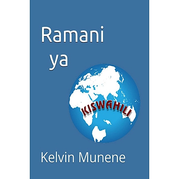 Ramani ya Kiswahili, Kelvin Munene