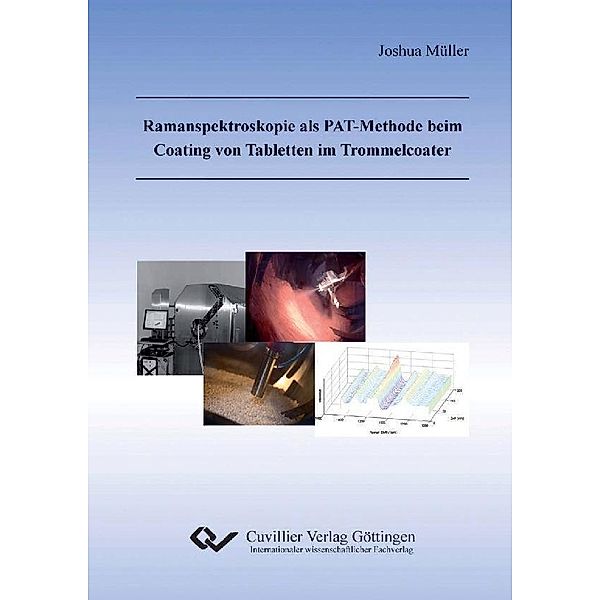 Ramanspektroskopie als PAT-Methode beim Coating von Tabletten im Trommelcoater