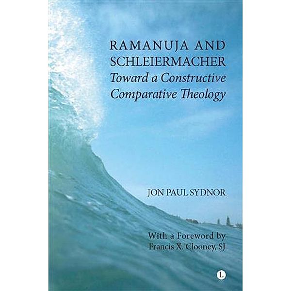 Ramanuja and Schleiermacher, Jon Paul Sydnor