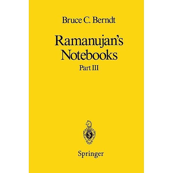 Ramanujan's Notebooks, Bruce C. Berndt