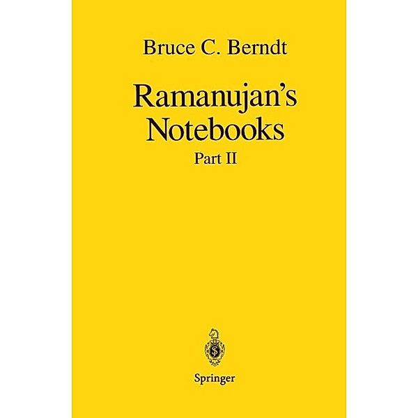 Ramanujan's Notebooks, Bruce C. Berndt