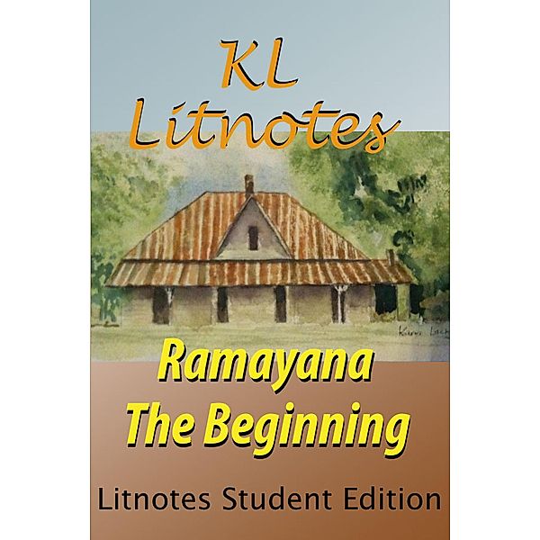 Ramayana The Beginning Litnotes Student Edition, Kl Litnotes