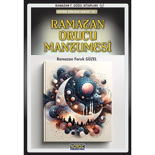 Ramazan Orucu Manzumesi, Ramazan Faruk Güzel