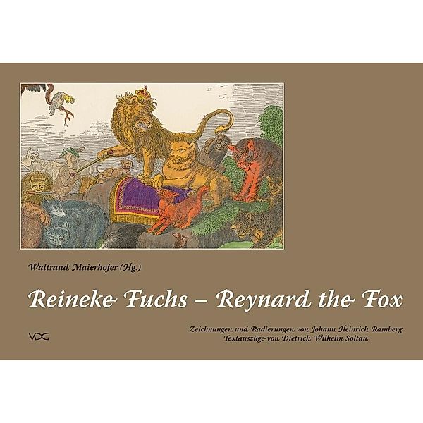 Ramberg, J: Reineke Fuchs - Reynard the Fox, Johann Heinrich Ramberg, Dietrich Wilhelm Soltau, Waltraud Maierhofer
