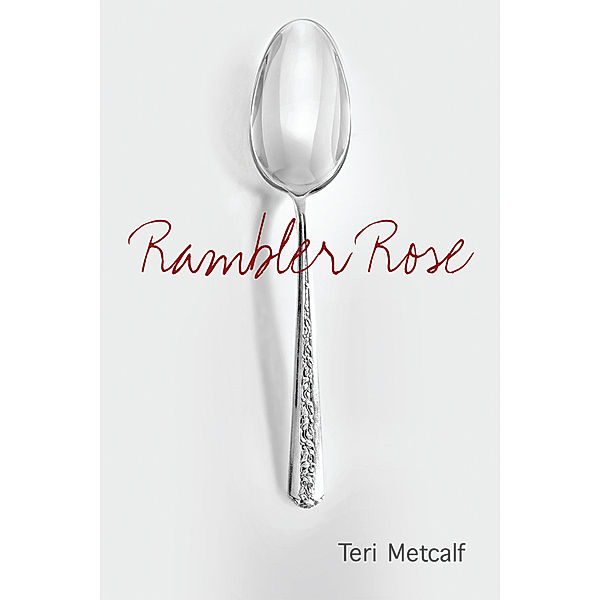 Rambler Rose, Teri Metcalf