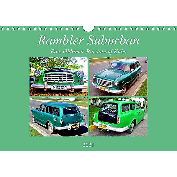 Rambler Suburban - Eine Oldtimer-Rarität auf Kuba (Wandkalender 2021 DIN A4 quer), Henning von Löwis of Menar, Henning von Löwis of Menar