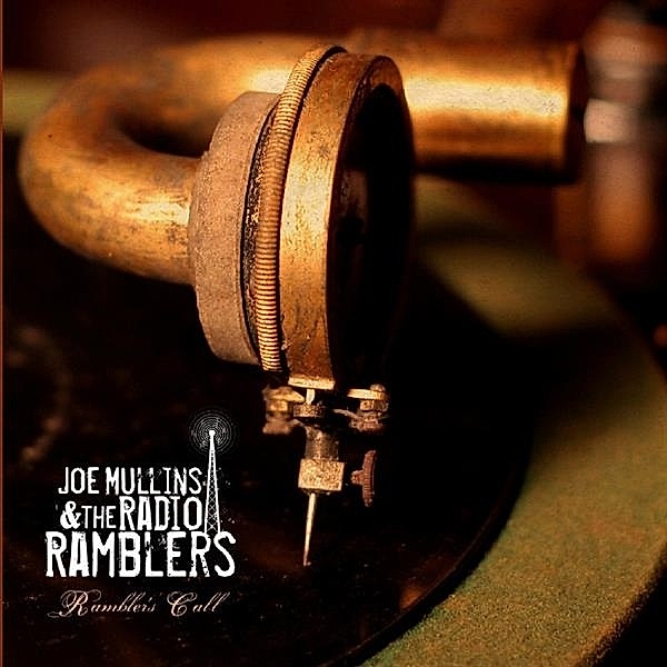Ramblers Call, Joe Mullins & Radio Ramblers