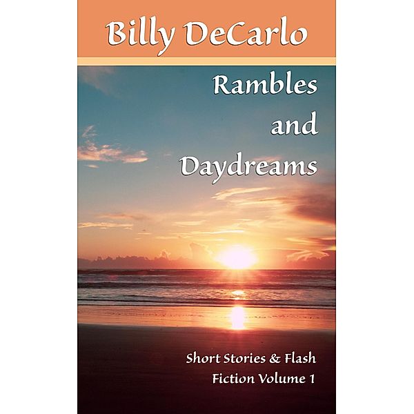 Rambles and Daydreams, Billy DeCarlo