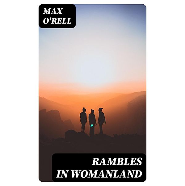 Rambles in Womanland, Max O'Rell