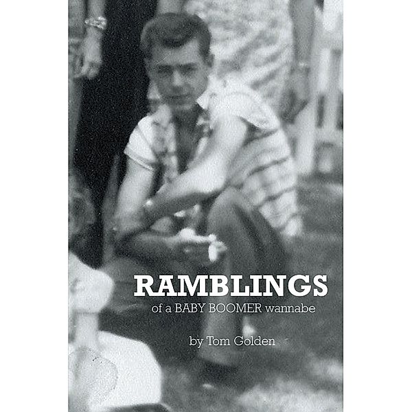 Ramblings, Tom Golden